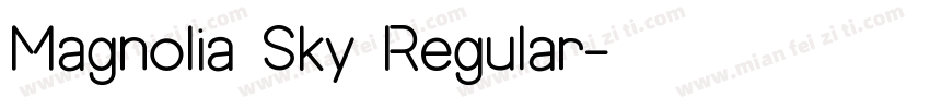 Magnolia Sky Regular字体转换